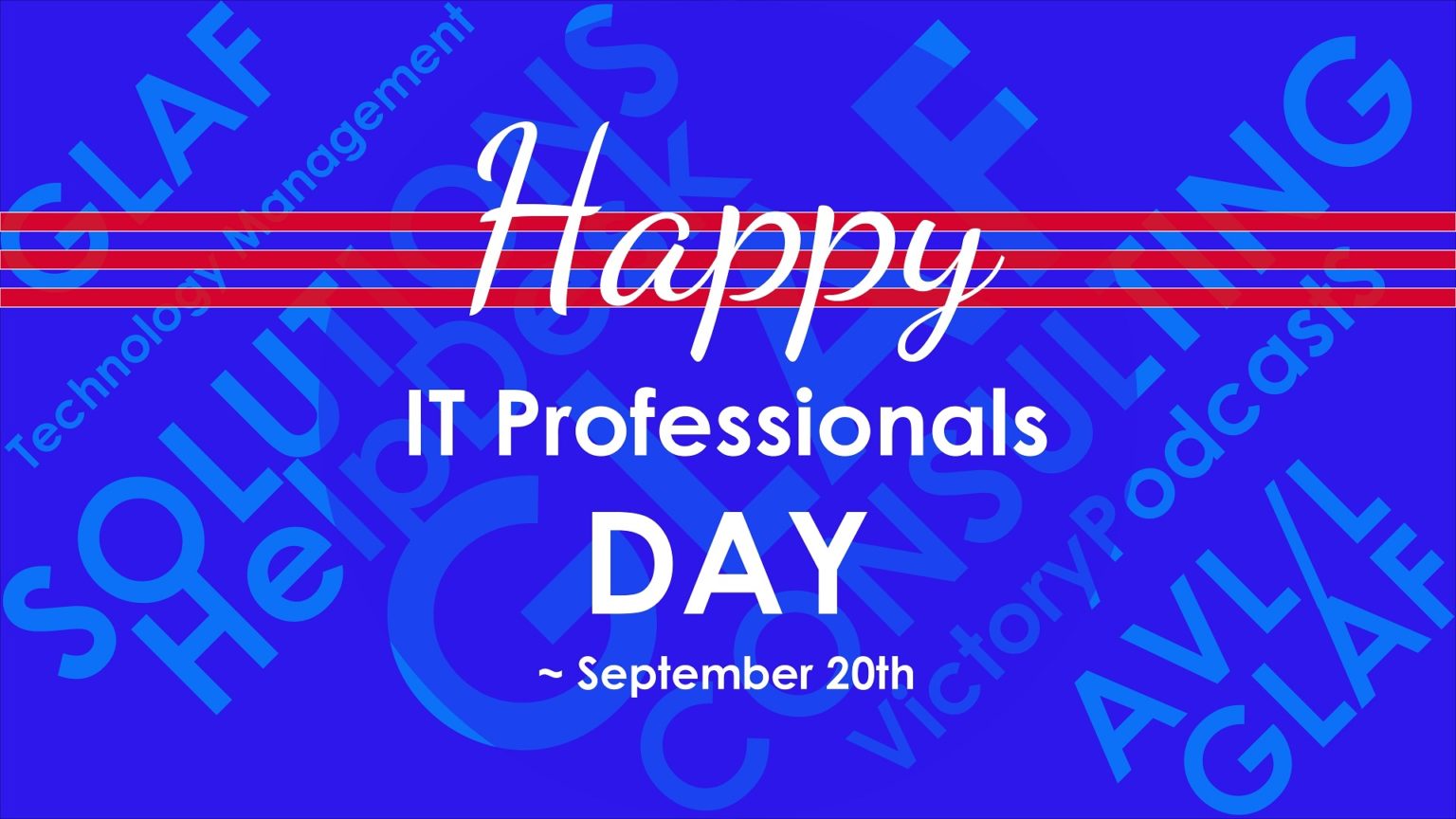Celebrate I.T. Professionals Day! GLAF