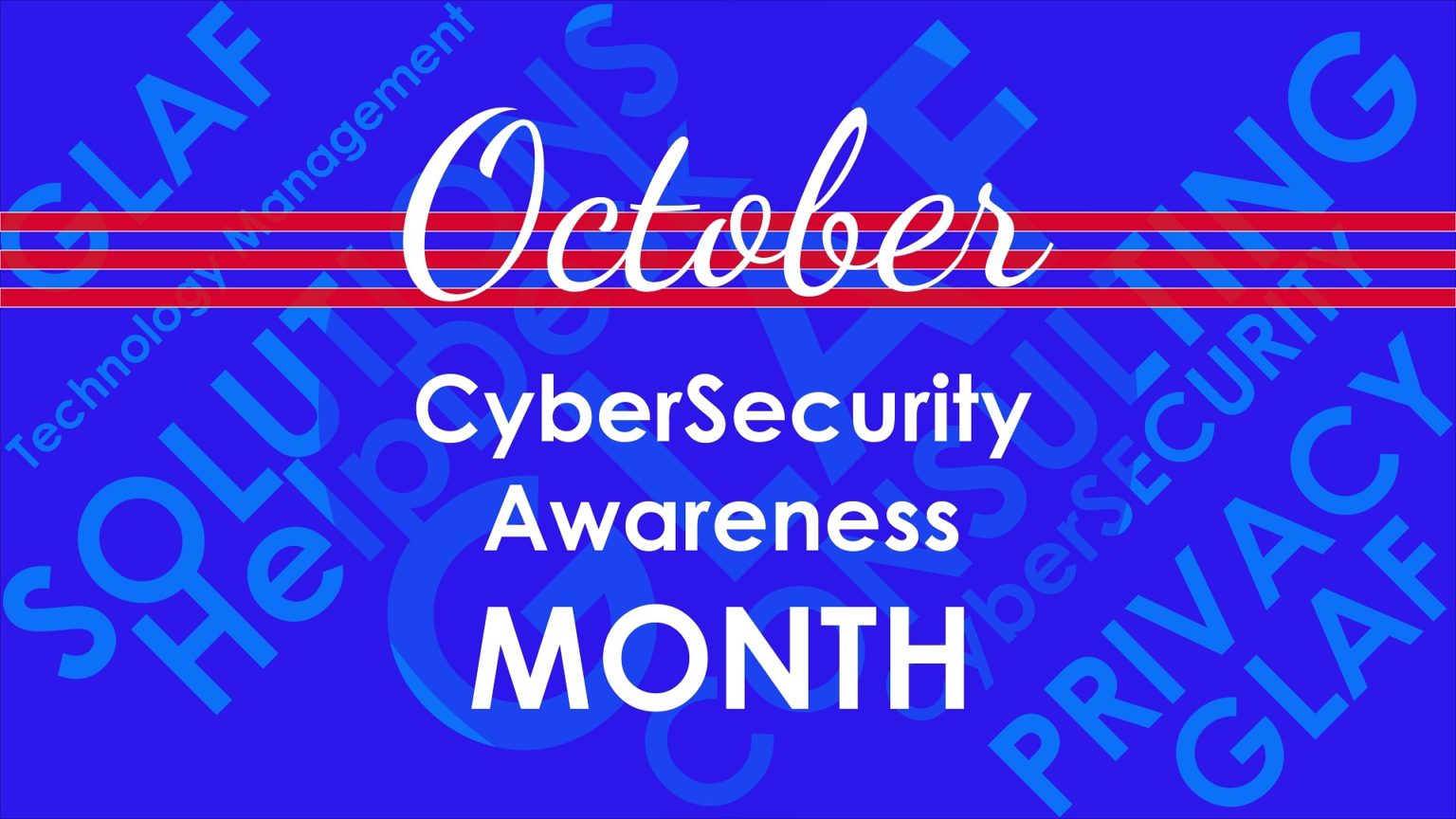 October Is Cybersecurity Awareness Month Glaf